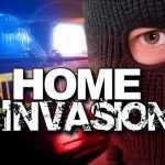Home invasion